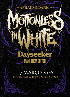 Imagem de cartaz promo do evento "Motionless in White", ilustrando uma arte com figuras de pesadelo num cen&aacute;rio de fogo alaranjado, promovendo o concerto a 7 de mar&ccedil;o de 2026.